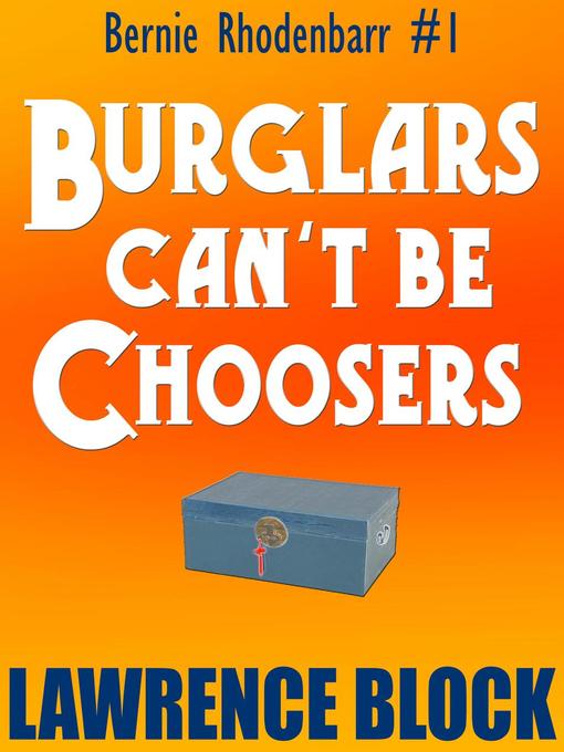 Title details for Burglars Can't Be Choosers by Lawrence Block - Wait list